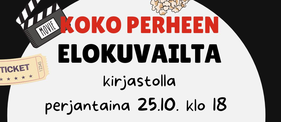 Kuvassa osa julisteesta, jossa teksti Koko perheen elokuvailta. Kuvituksena filmiklappi ja popcornia.